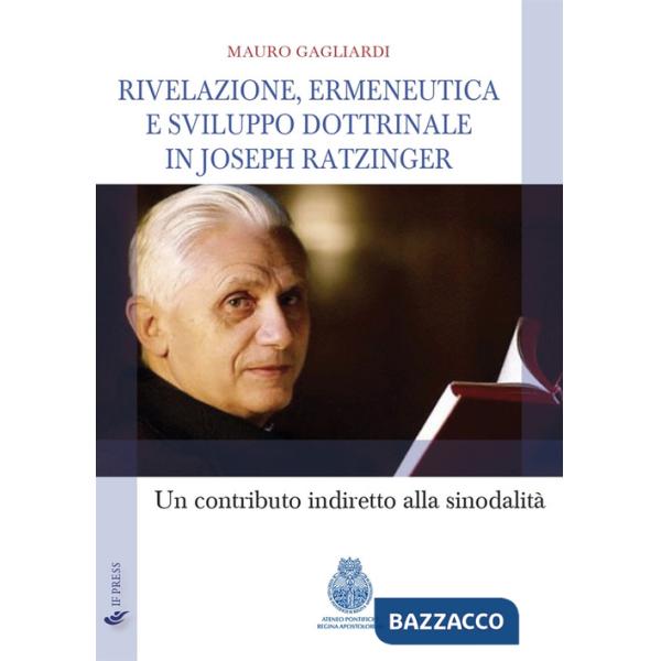 Rivelazione, ermeneutica e sviluppo dottrinale in Joseph Ratzinger. Un contributo indiretto alla sinodalità