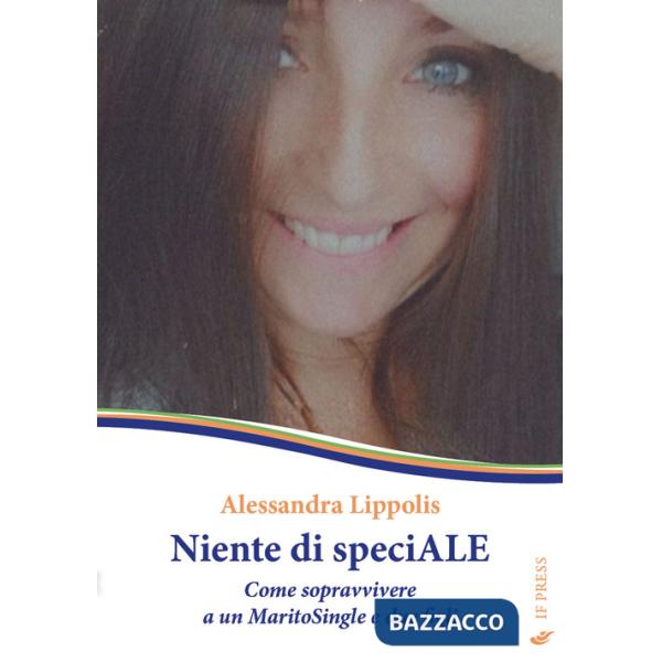 Niente di speciALE. Come sopravvivere a un MaritoSingle e due figli