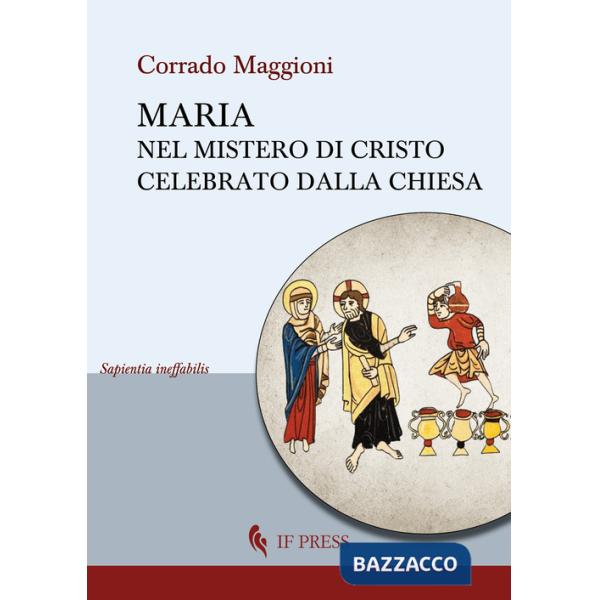 Maria nel mistero di Cristo celebrato dalla Chiesa
