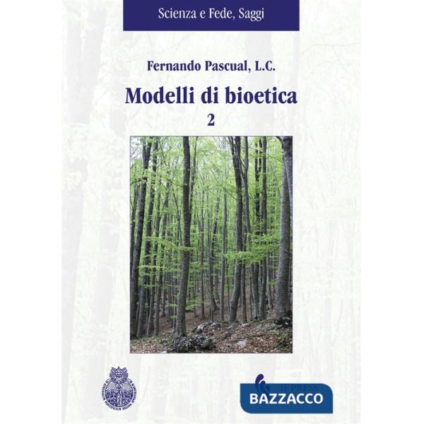 Modelli di bioetica. Vol. 2