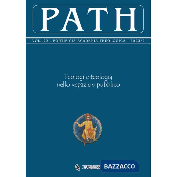 Path (2023). Vol. 22: Teologi e teologia nello «spazio» pubblico