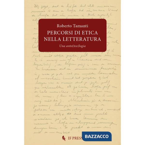 Percorsi di etica nella letteratura. Una anto(teo)logia