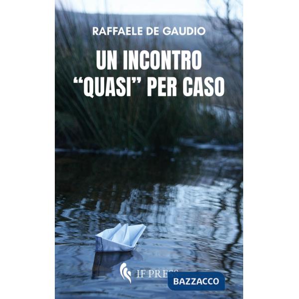 Incontro «quasi» per caso (Un)