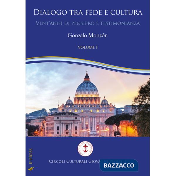 Dialogo tra fede e cultura. Vol. 1