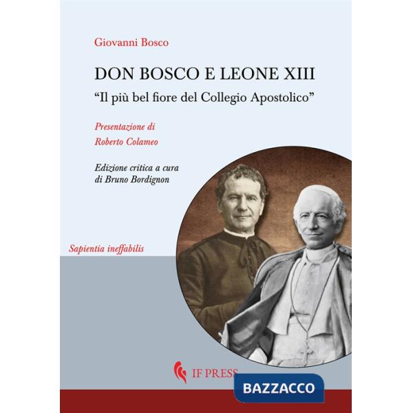 Don Bosco e Leone XIII. «Il più bel fiore del Collegio Apostolico»