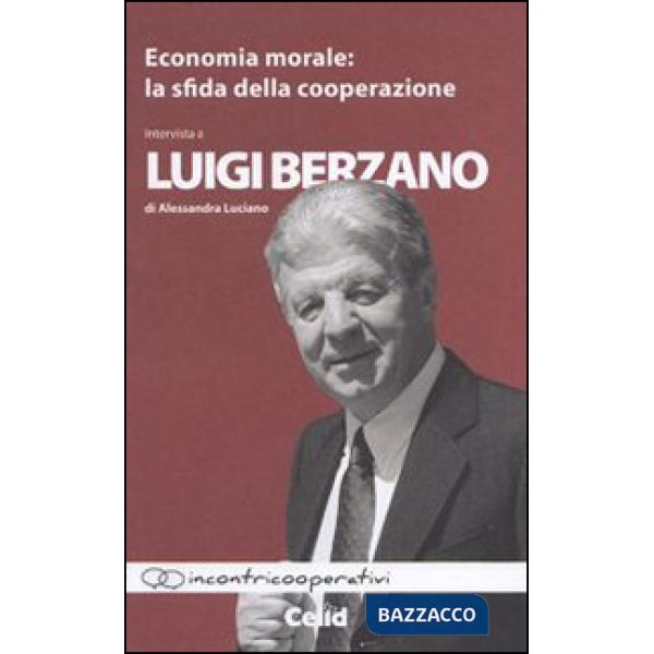 Economia morale. La sfida della cooperazione. Intervista a Luigi Berzano di Alessandra Luciano