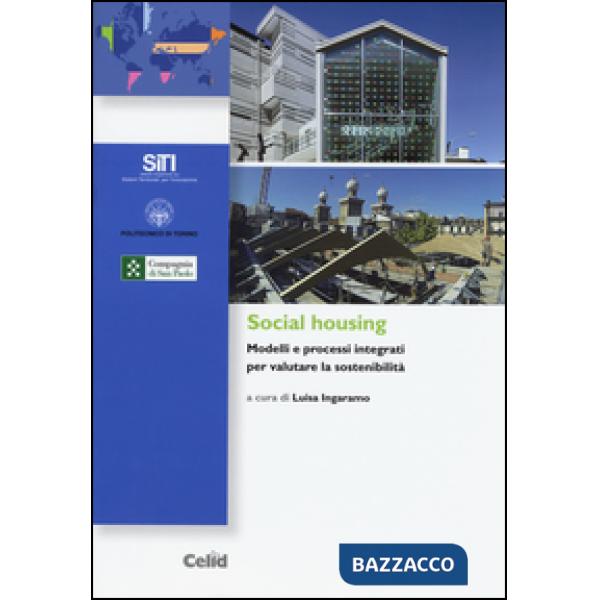 Social housing. Modelli e processi integrati per valutare la sostenibilità