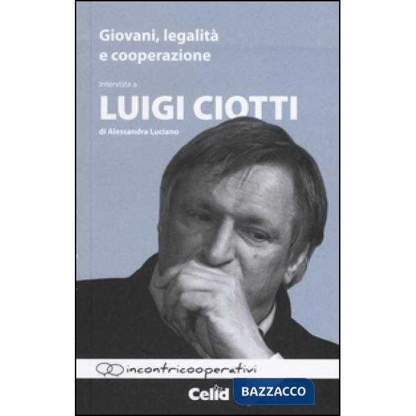 Giovani, legalità e cooperazione. Intervista a Luigi Ciotti
