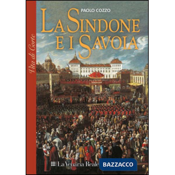 Sindone e i Savoia (La)