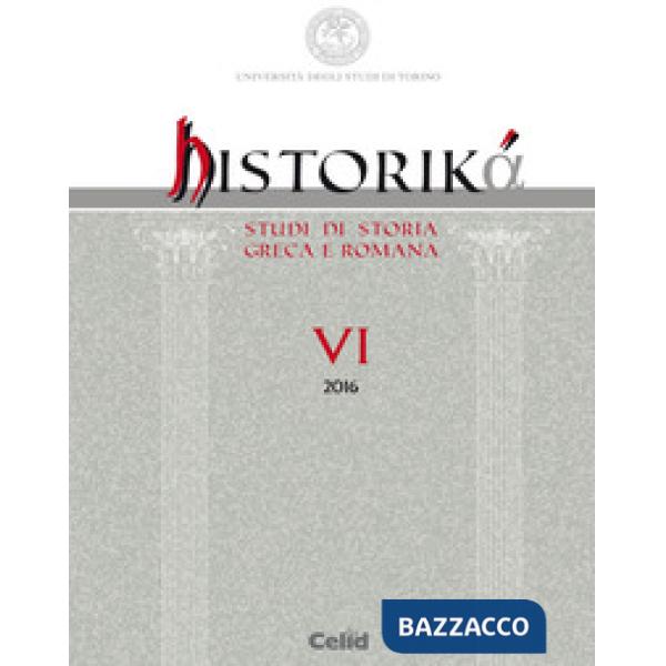 Historiká. Studi di storia greca e romana (2016). Vol. 6