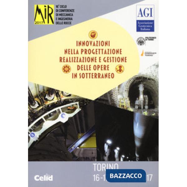 Mir 2017. Innovazioni nella progettazione e gestione delle opere in sotterraneo. 16º ciclo di conferenze di meccanica e ingegner