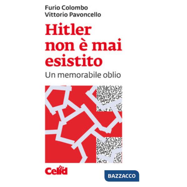 Hitler non è mai esistito. Un memorabile oblio