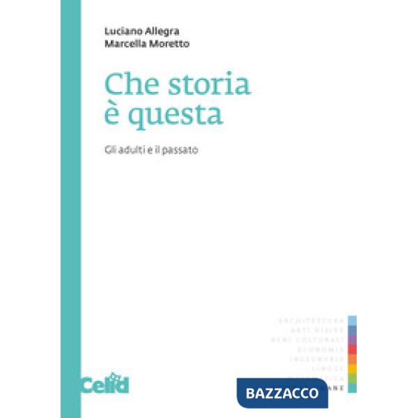 Che storia è questa. Gli adulti e il passato