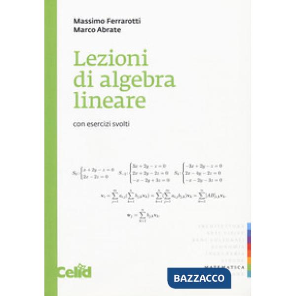 Lezioni di algebra lineare. Con esercizi svolti