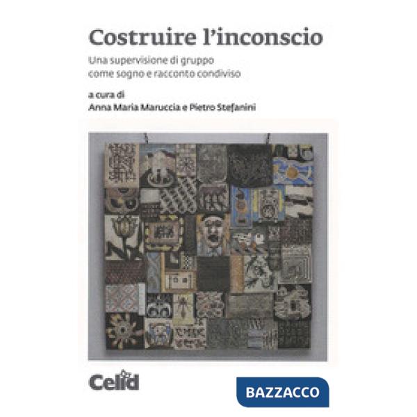 Costruire l'inconscio. Una supervisione di gruppo come sogno e racconto condiviso