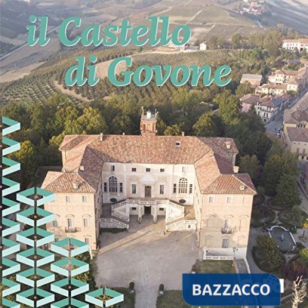 Castello di Govone. Architettura, appartamenti e giardini (Il)