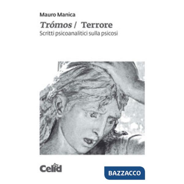 Trómos/Terrore. Scritti psicoanalitici sulla psicosi