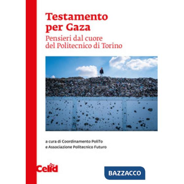 Testamento per Gaza. Pensieri dal cuore del politecnico di Torino