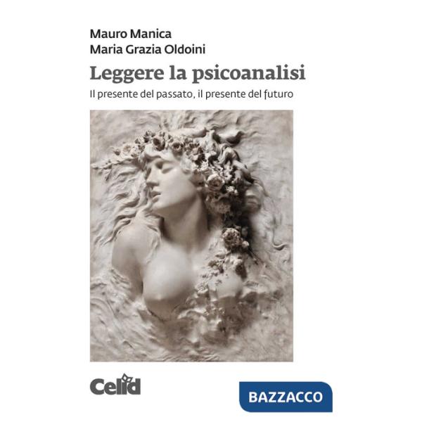 Leggere la psicoanalisi. Il presente del passato, il presente del futuro