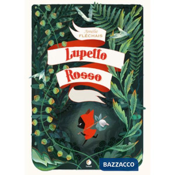 Lupetto rosso. Ediz. illustrata