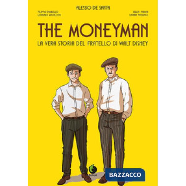 Moneyman. La vera storia del fratello di Walt Disney (The)