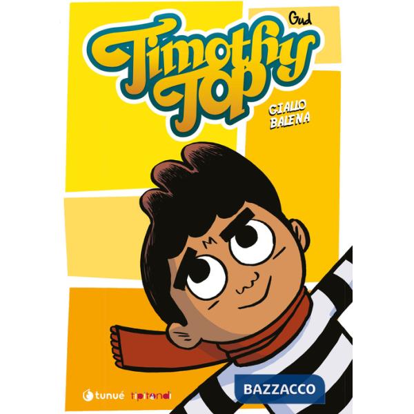 Timothy Top. Vol. 2: Giallo balena