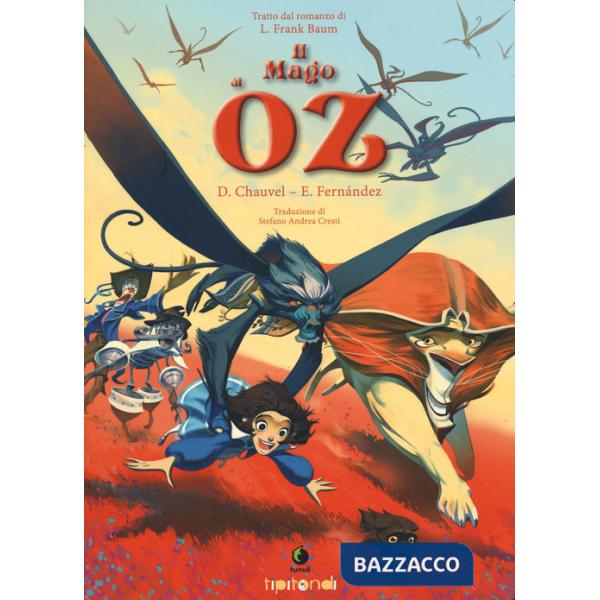 Mago di Oz. Nuova ediz. (Il)