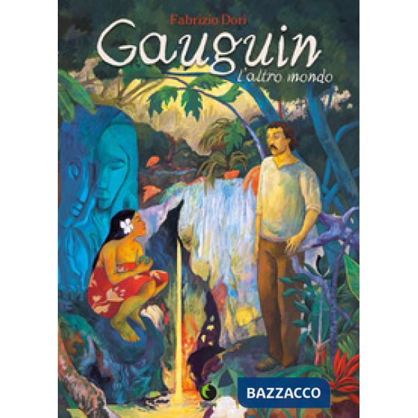 Gauguin. L'altro mondo. Nuova ediz.