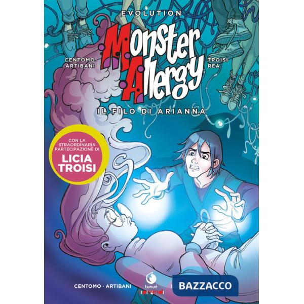 Filo di Arianna. Monster Allergy. Evolution (Il)