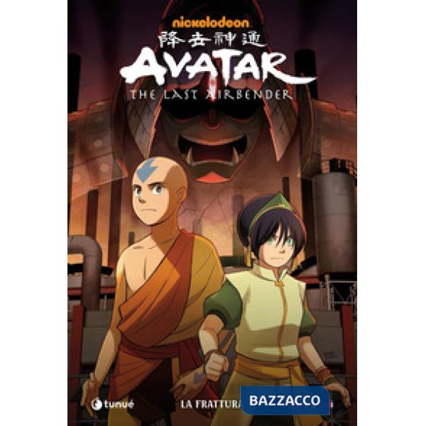 Frattura. Avatar. The last airbender (La)