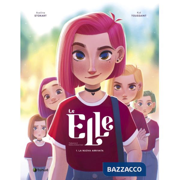Elle (Le). Vol. 1: La nuova arrivata