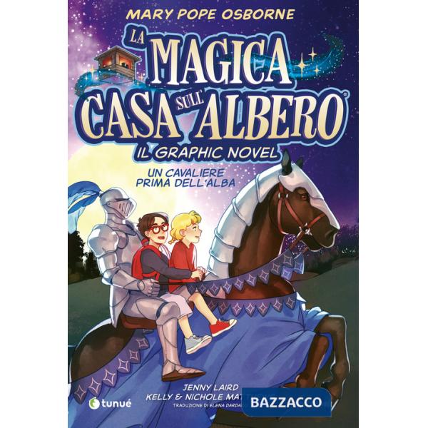 Cavaliere prima dell'alba. La magica casa sull'albero. Il graphic novel (Un). Vol. 2