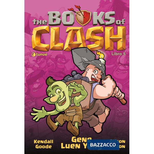 Books of Clash. Le leggende leggendarie delle leggendarissime imprese (The). Vol. 5