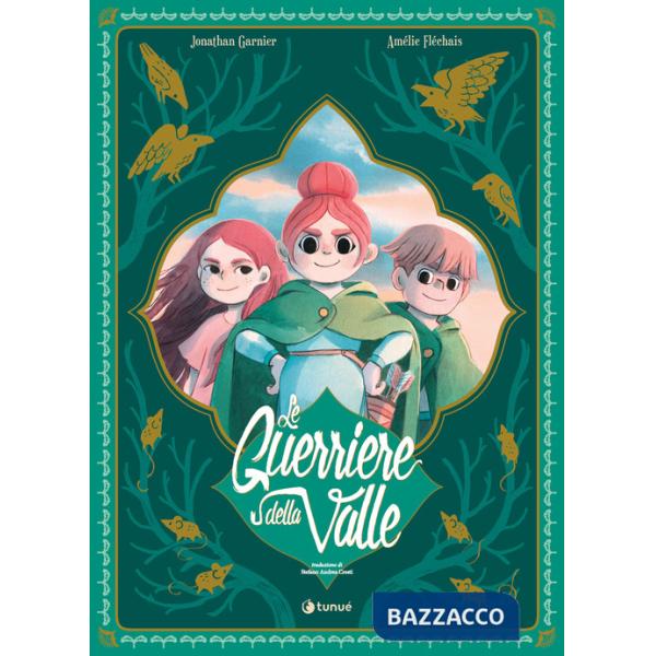 Guerriere della valle. Ediz. speciale Lucca Comics (Le)