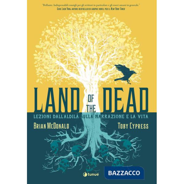 Land of the Dead. Lezioni dall'aldilà sulla narrazione e la vita