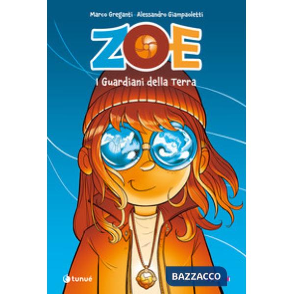 Zoe. I guardiani della terra