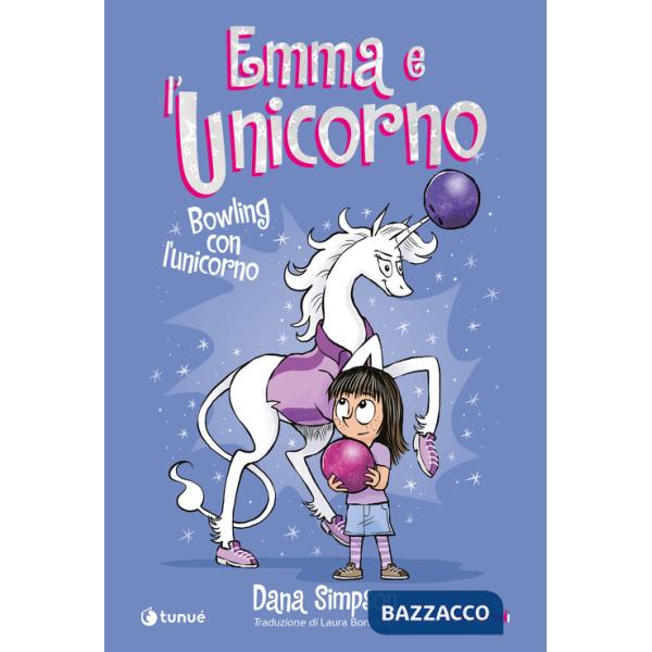 Emma e l'unicorno. Bowling con l'unicorno