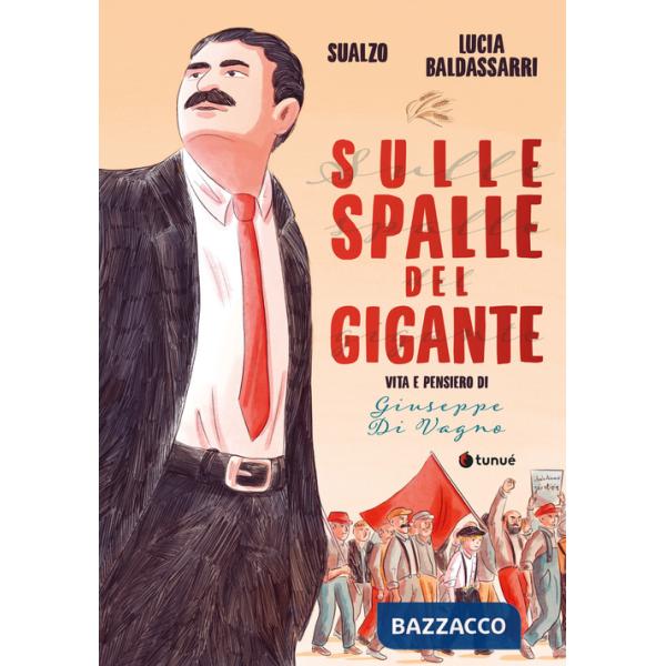 Sulle spalle del gigante. Vita e pensiero di Giuseppe Di Vagno