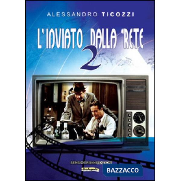 Inviato dalla rete (L'). Vol. 2