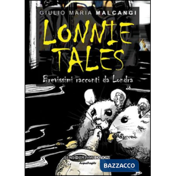 Lonnie Tales. Brevissimi racconti da Londra