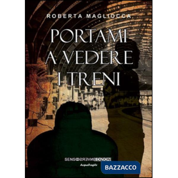 Portami a vedere i treni