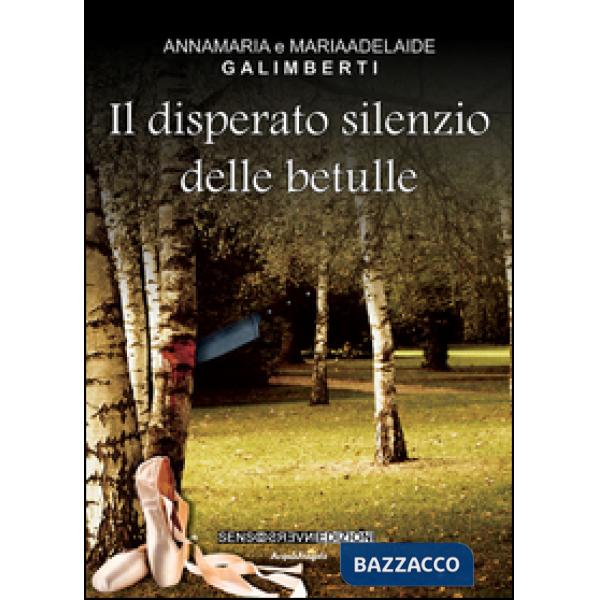 Disperato silenzio delle betulle (Il)