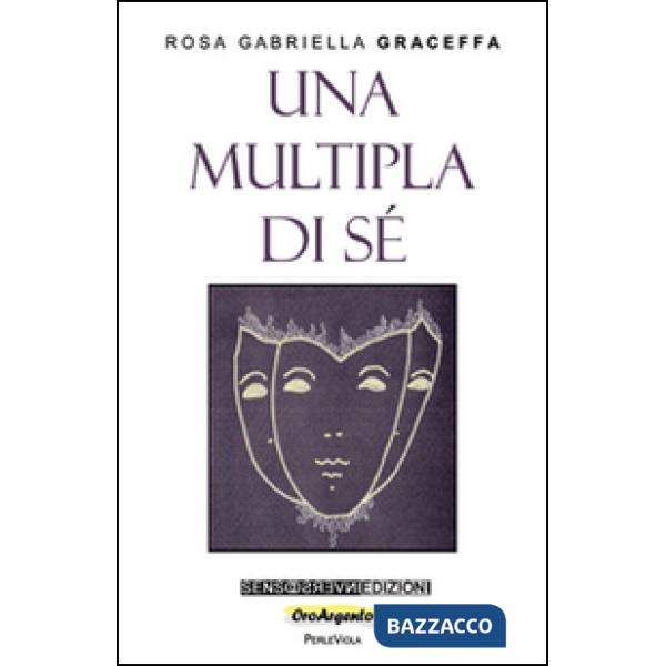 Multipla di sé (Una)