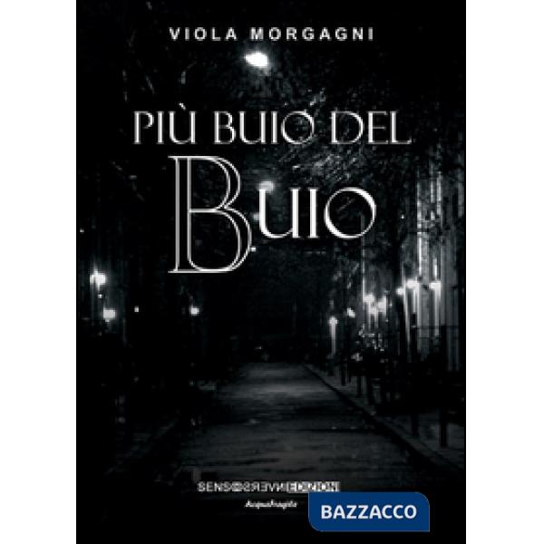 Più buio del buio