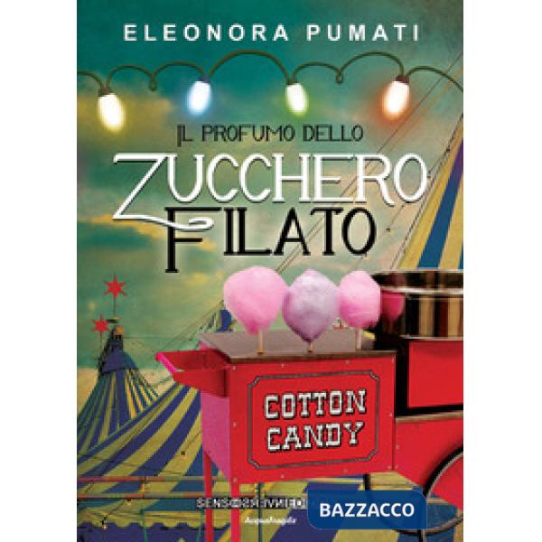 Profumo dello zucchero filato (Il)