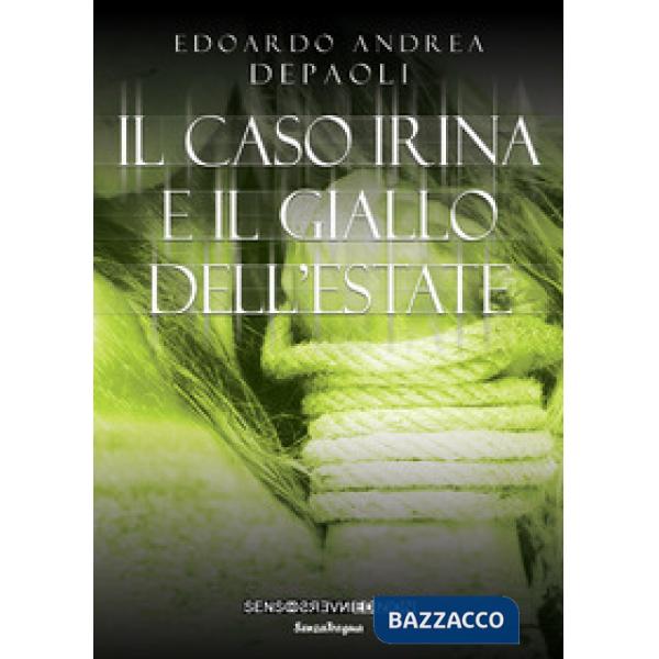 Caso Irina e il giallo dell'estate (Il)