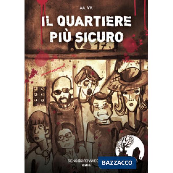 Quartiere più sicuro (Il)