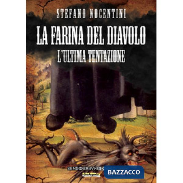 Farina del diavolo. L'ultima tentazione (La). Vol. 3