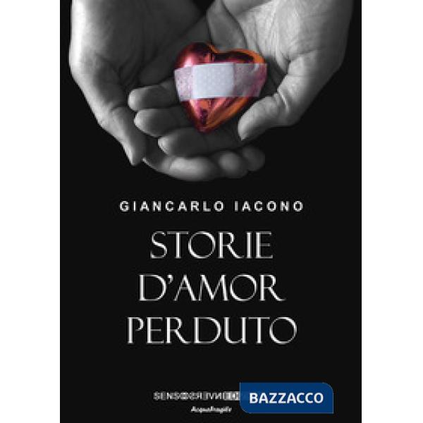 Storie d'amor perduto. Nuova ediz.