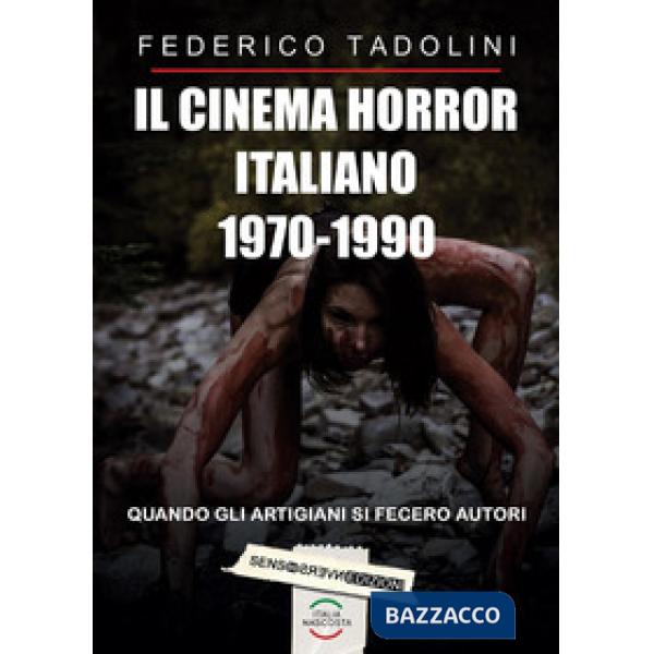 Cinema horror italiano 1970-1990 (Il)